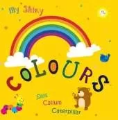 My Shiny Colour Says Callum Caterpillar