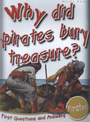 Pirates: Why Did Pirates Bury Treasure?