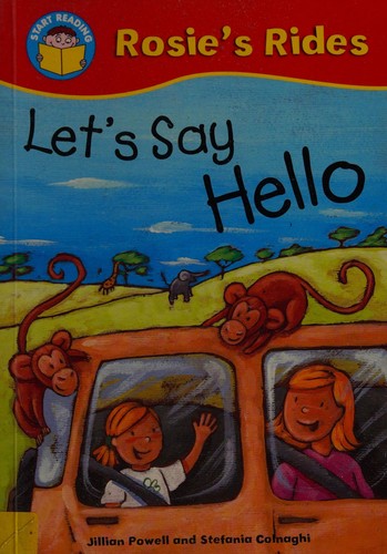 Start Reading: Rosie's Rides: Let's Say Hello!