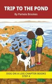 Trip to the Pond Chapter Book: Decodable Chapter Book Series for Students Learning to Read. For Beginning Readers and Students with Dyslexia. (Step 4-Consonant Blends)