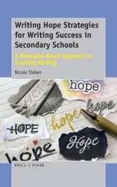 Writing Hope Strategies for Writing Success in Secondary Schools: A Strengths-Based Approach to Teaching Writing