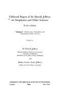 Collected Papers of Sir Harold Jeffreys: v. 6: Mathematics, Probability and Miscellaneous Other Sciences