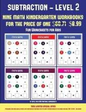 Fun Worksheets for Kids (Kindergarten Subtraction/Taking Away Level 2): 30 Full Color Preschool/Kindergarten Subtraction Worksheets (Includes 8 Printable Kindergarten PDF Books Worth $60.71)