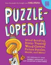 Puzzlelopedia: Mind-Bending, Brain-Teasing Word Games, Picture Puzzles, Mazes, and More! (Kids Activity Book)