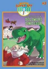 The Case of the Delaware Dinosaur: Santa Claus: Super Spy