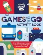 Lonely Planet Kids The Games on the Go Activity Book: Over 100 Travel Themed Games | Fun Pencil to Paper Challenges | Bingo, Quizzes, Mazes & More | Fits in Your Backpack