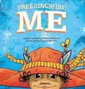 Free to Be Incredible Me