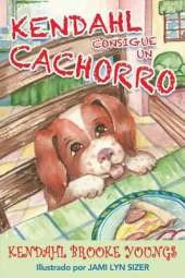 Kendahl Consigue Un Cachorro (Spanish)