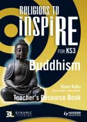 Religions to InspiRE for KS3: Buddhism Teacher's Resource Book