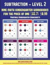 Printable Kindergarten Worksheets (Kindergarten Subtraction/Taking Away Level 2): 30 Full Color Preschool/Kindergarten Subtraction Worksheets (Includes 8 Printable Kindergarten PDF Books Worth $60.71)