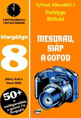 Mesurau, Siap a Gofod: Gweithgareddau I Ddysgu Rhifedd