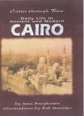 Daily Life In Ancient And Modern Cairo