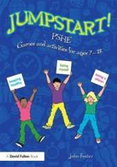 Jumpstart! PSHE: Games and activities for ages 7-13