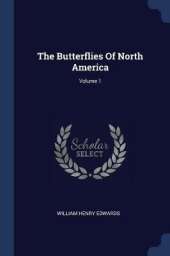 The Butterflies of North America; Volume 1
