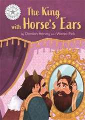 The King with Horse's Ears: Independent Reading White 10