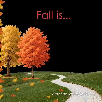 Fall Is...: A Joyful Exploration of Autumn Through Rhythm, Repetition, and Inclusive Design