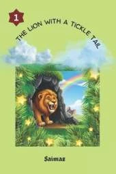 The Lion with a Tickle Tail: A Jungle Storybook for Kids Full of Giggles and Friendship