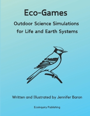 Eco-Games: Outdoor Science Simulations for Life and Earth Systems
