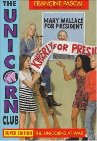 The Unicorn Club 6: the Unicorns at War: Unicorn's War