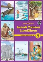Study and Master Incindi Yolwimi Lwesixhosa Ibanga 2 Caps Incwadi Enkulu (Big Book) 2: Home Language