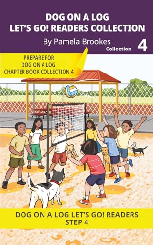 DOG ON A LOG Let's Go! Readers Collection 4: Short Decodable Books Prepare Students for Reading DOG ON A LOG Decodable Chapter Books. For Beginning Readers and Students with Dyslexia. (Step 4-Consonant Blends)