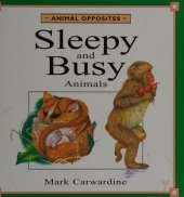 Sleepy and Busy Animals