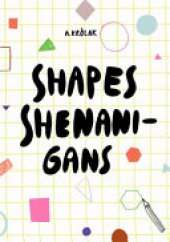 Shapes Shenanigans