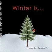 Winter is...: A Joyful Exploration of Winter Through Rhythm, Repetition, and Inclusive Design