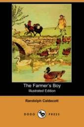 The Farmer's Boy (Illustrated Edition) (Dodo Press)