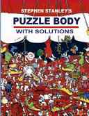 Stephen Stanley's Puzzle Body with solutions