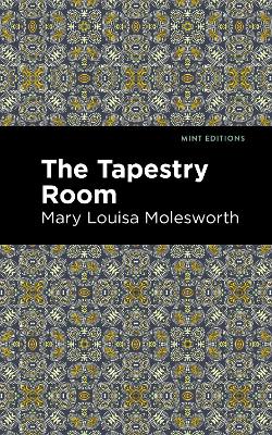 The Tapestry Room: A Child's Romance