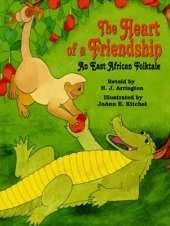 Heart of a Friendship, The: An East African Folktale