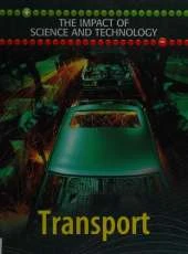 The Impact of Science and Technology: Transport