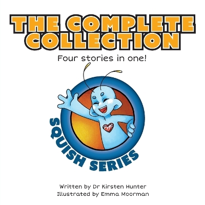 Squish Series The Complete Collection: Four stories in one!