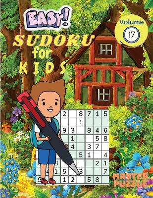 Easy Sudoku for Kids - The Super Sudoku Puzzle Book Volume 17