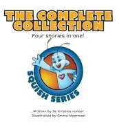 Squish Series: The Complete Collection: Four stories in one!