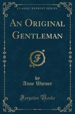 An Original Gentleman (Classic Reprint)