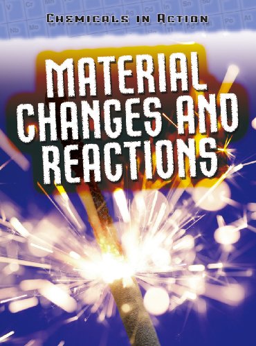 Material Changes and Reactions