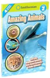 Smithsonian Readers: Amazing Animals Level 2