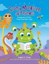 Story Monster and Friends: Creatures to Color from Five Star Land
