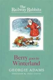 Railway Rabbits: Berry Goes to Winterland: Book 2