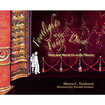 Footlights and Fairy Dust: Matt and Maria Go to the Theatre