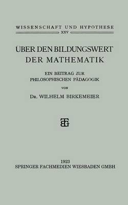 Uber Den Bildungswert Der Mathematik: Ein Beitrag Zur Philosophischen Padagogik
