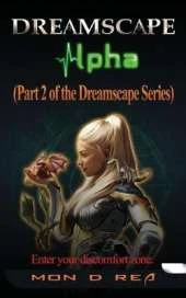 Dreamscape Alpha: Part 2 of the Dreamscape Series