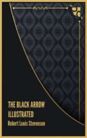 The Black Arrow Illustrated