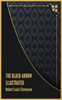 The Black Arrow Illustrated