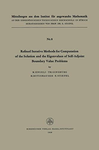 Refined Iterative Methods for Computation of the Solution and the Eigenvalues of Self-Adjoint Boundary Value Problems
