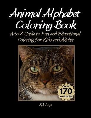 Animal Alphabet Coloring Book: A to Z Guide to Fun and Educational Coloring for Kids and Adults