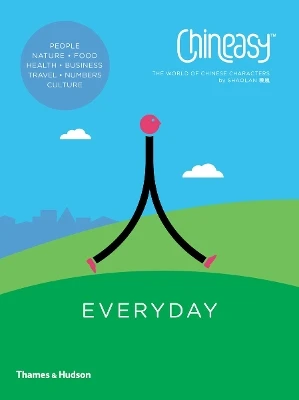 Chineasy (TM) Everyday: The World of Chinese Characters