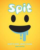 Spit: What's Cool about Drool
